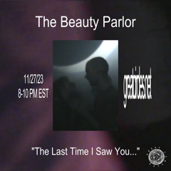 The Beauty Parlor w/ Nail Salon - 27Nov2023
