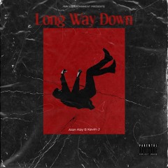 Long Way Down (feat. Kevin J)