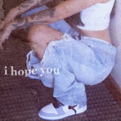 i hope you
