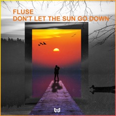 Fluse - Don't Let The Sun Go Down | Morph Release