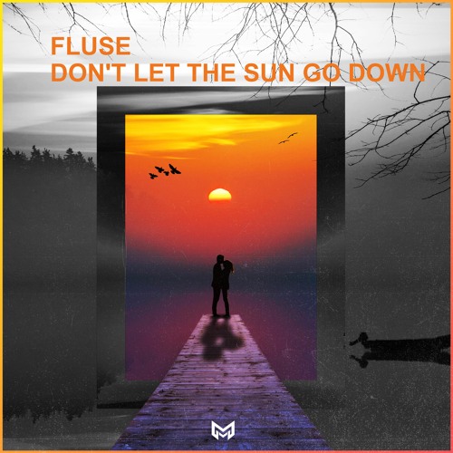 Fluse - Don't Let The Sun Go Down | Morph Release