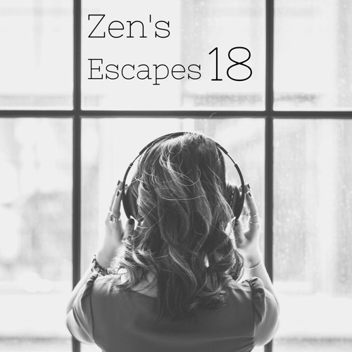 Zen's Escapes 18 - Vibing All Day (Deep/Funky House mix)
