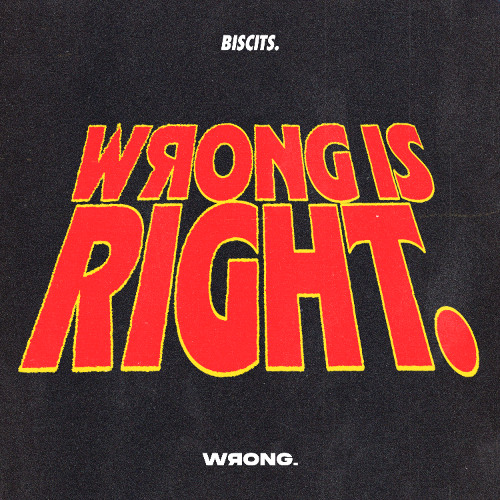 Biscits - Wrong Is Right (Snippet)
