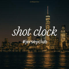 shot clock #jerseyclub