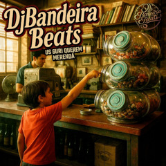 DjBandeiraBeats-Us Guri Querem Merendá