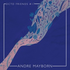 Octo Friends #17 - Andre Mayborn
