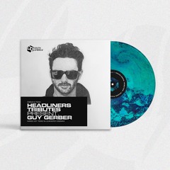 Guy Gerber mixed by TEIAO & Leandro Cisbani - Headliners Tributes 004