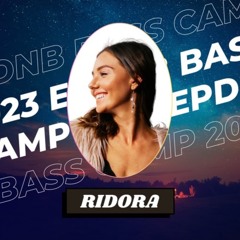 EPDNB BASS CAMP 2023 - RIDORA //  [10 Jun 2023] // EP Drum and Bass #EPDNB
