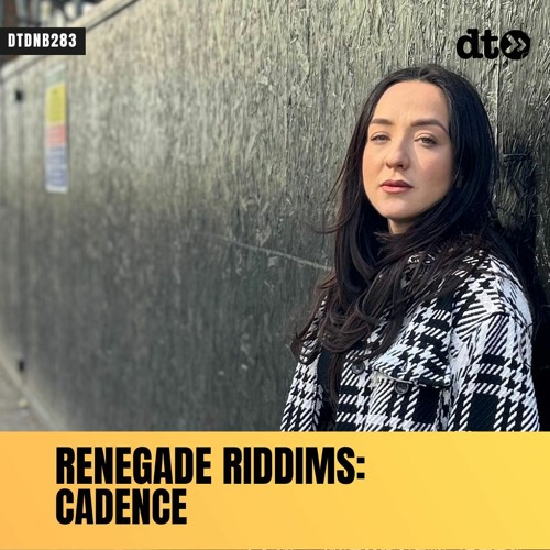 RENEGADE RIDDIMS: Cadence