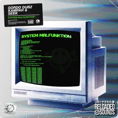Gordo Dubz - System Malfunktion (SEEK Remix)