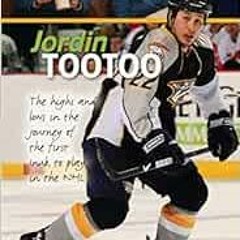 [Get] EPUB 📖 Jordin Tootoo: The highs and lows in the journey of the first Inuit pla