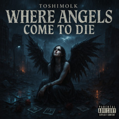 WHERE ANGELS COME TO DIE