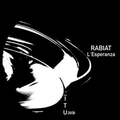 L'Esperanza | RABIAT Schranz Version [ITU2608]
