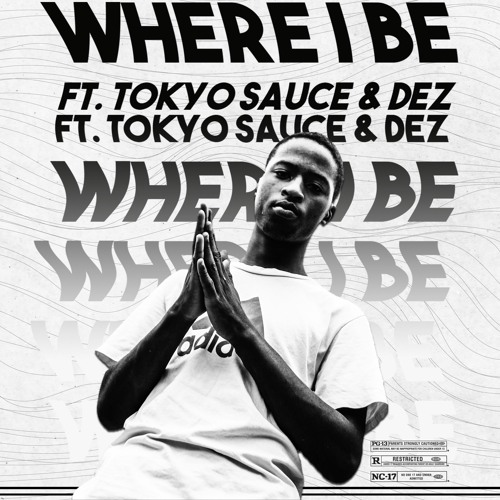Where I Be - Louis( Feat. Tokyo Sauce & Dez