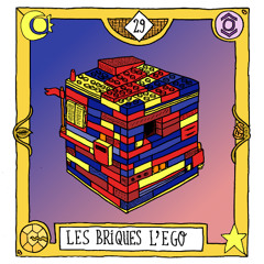 Le Tarot de toutes les histoires : LES BRIQUES L'EGO