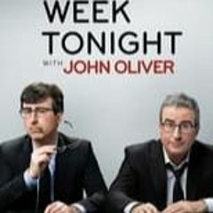 Last Week Tonight with John Oliver; Season 10 Episode 16 FullEPISODES -13613