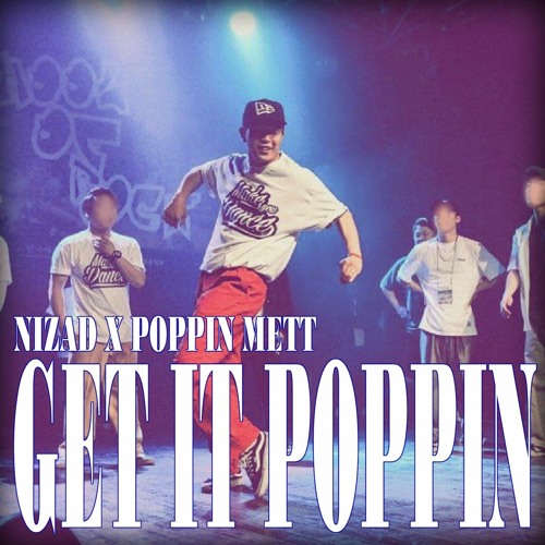 Get It Poppin (prod.Poppin Mett)