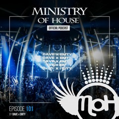MINISTRY of HOUSE 101 by DAVE x EMTY
