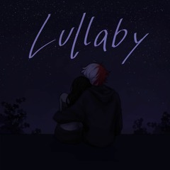 Lullaby ft. HizaSoGoneXx (Scotty Splash)