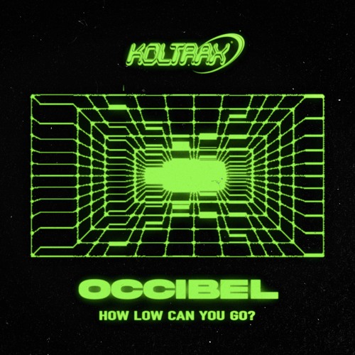 Occibel - How Low Can You Go (KOXDS01)