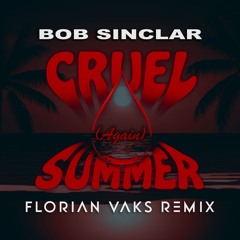 Cruel Summer - Florian Vaks Remix