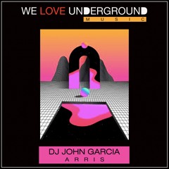 Dj John Garcia - Arris (Original Mix) PREVIEW