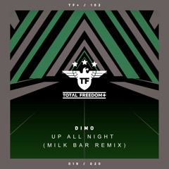 Dimo - Up All Night (Milk Bar Remix Radio)