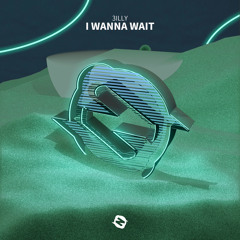 I Wanna Wait