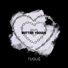 wiitthh yoouuu (prod:me)