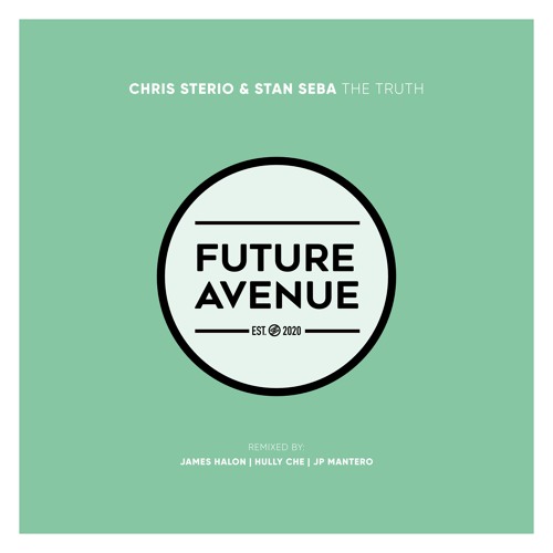 Chris Sterio, Stan Seba - The Truth (Hully Che Remix) [Future Avenue]