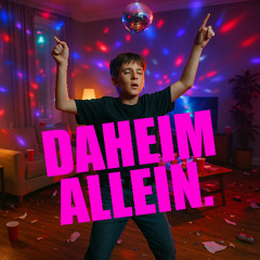 DAHEIM ALLEIN