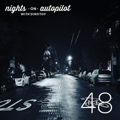 #048 Nights On Autopilot with Dinothy