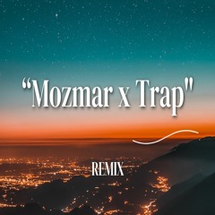 ريمكس المزمار الصعيدي - توزيع جديد - MOZMAR x TRAP REMIX
