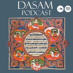 Episode 2 - Jaap Sahib Exploration (ਛਪੈ ਛੰਦ ॥ ਤ੍ਵ ਪ੍ਰਸਾਦਿ ॥ ਚੱਕ੍ਰ ਚਿਹਨ ਅਰੁ ਬਰਨ ਜਾਤਿ)