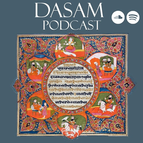 Episode 2 - Jaap Sahib Exploration (ਛਪੈ ਛੰਦ ॥ ਤ੍ਵ ਪ੍ਰਸਾਦਿ ॥ ਚੱਕ੍ਰ ਚਿਹਨ ਅਰੁ ਬਰਨ ਜਾਤਿ)