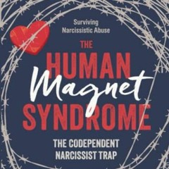 READ EBOOK 📂 The Human Magnet Syndrome: The Codependent Narcissist Trap by  Ross All