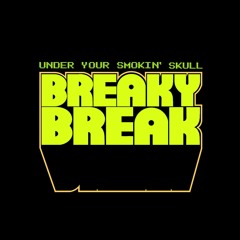 BREAKY BREAK - ITZAMNA