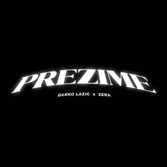 Darko Lazic & Zera - Prezime -Dj Coso 2024