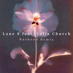 Lane 8 - Oh, Miles feat. Julia Church (Rasheed Remix)