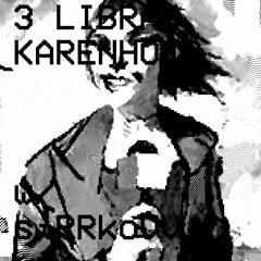 3 LIBRAS KARENHOJO (feat. siRRkoVV) [a perfect circle/Massive Attack cover]