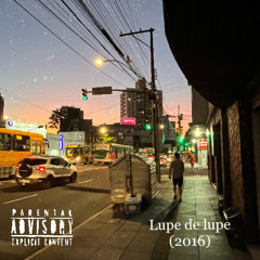 Lupe de Lupe II (2016)