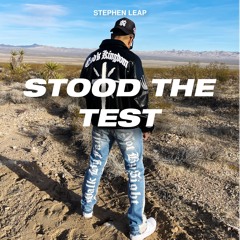 Stephen Leap - STOOD THE TEST (prod. Jew3lz)
