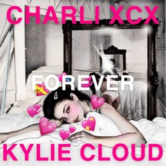 Charli XCX - Forever (Kylie Cloud Remix)