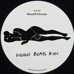 Kitchen Beats - bread&circuses [KB001]