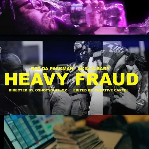 Bfb Da Packman x Skilla Baby - Heavy Fraud