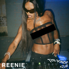 SONOS CLUB|REENIE