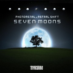 Phenomenal & Astral Shift - Seven Moons (Free Download)