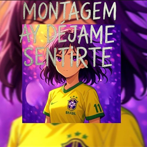 MONTAGEM AY DÉJAME SENTIRTE (SLOWED)