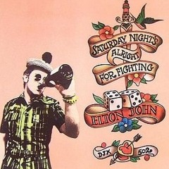 Saturday Night's Alright For Fighting