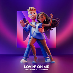 Emre Altay ft. Tylre Belle - Lovin' On Me